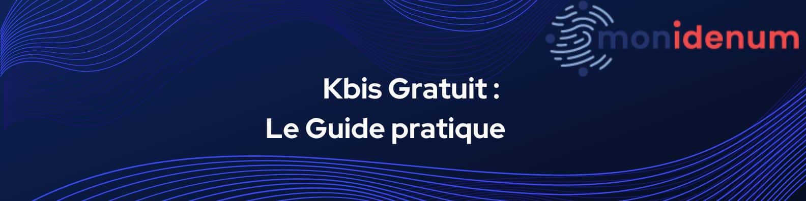 Article 1 Décrochez votre Kbis sans frais. Guide pratique-7